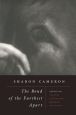 The Bond of the Furthest Apart:Essays on Tolstoy, Dostoevsky, Bresson, and Kafka