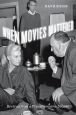 When Movies Mattered:Reviews from a Transformative Decade