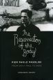 The Resurrection of the Body:Pier Paolo Pasolini from Saint Paul to Sade