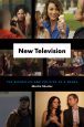 New Television:The Aesthetics and Politics of a Genre
