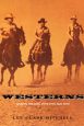 Westerns:Making the Man in Fiction and Film