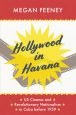 Hollywood in Havana:US Cinema and Revolutionary Nationalism in Cuba before 1959