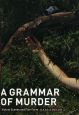 A Grammar of Murder:Violent Scenes and Film Form