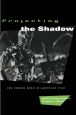 Projecting the Shadow:The Cyborg Hero in American Film