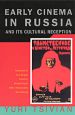 Early Cinema in Russia:and Its Cultural Reception