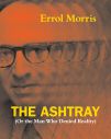The Ashtray:(Or the Man Who Denied Reality)