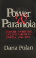 Power and Paranoia:History, Narrative, and the American Cinema, 1940-1950