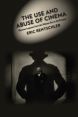 The Use and Abuse of Cinema:German Legacies from the Weimar Era to the Present