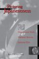 Picturing Japaneseness:Monumental Style, National Identity, Japanese Film