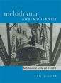 Melodrama and Modernity:Early Sensational Cinema and Its Contexts