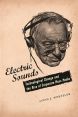 Electric Sounds:Technological Change and the Rise of Corporate Mass Media