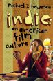 Indie:An American Film Culture