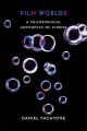 Film Worlds:A Philosophical Aesthetics of Cinema