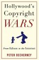 Hollywood's Copyright Wars:From Edison to the Internet