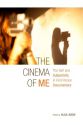 The Cinema of Me:The Self and Subjectivity in First Person Documentary