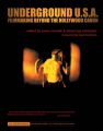 Underground U.S.A.:Filmmaking Beyond the Hollywood Canon