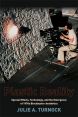 Plastic Reality:Special Effects, Technology, and the Emergence of 1970s Blockbuster Aesthetics