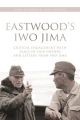 Eastwood's Iwo Jima:Critical Engagements with Flags of Our Fathers and Letters from Iwo Jima