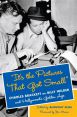 It's the Pictures That Got Small:Charles Brackett on Billy Wilder and Hollywood's Golden Age