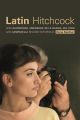 Latin Hitchcock:How Almodóvar, Amenábar, De la Iglesia, Del Toro, and Campanella Became Notorious