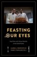 Feasting Our Eyes:Food Films and Cultural Identity in the United States