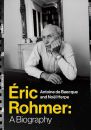 Éric Rohmer:A Biography