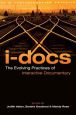 I-Docs:The Evolving Practices of Interactive Documentary