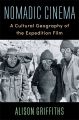 Nomadic Cinema:A Cultural Geography of the Expedition Film