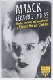 Attack of the Leading Ladies:Gender, Sexuality, and Spectatorship in Classic Horror Cinema