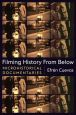Filming History from Below:Microhistorical Documentaries