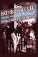 Bombay Hustle:Making Movies in a Colonial City