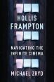 Hollis Frampton:Navigating the Infinite Cinema