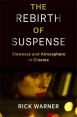 The Rebirth of Suspense:Slowness and Atmosphere in Cinema