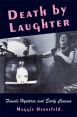 Death by Laughter:Female Hysteria and Early Cinema