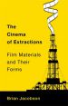 The Cinema of Extractions:Film Materials and Their Forms