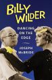 Billy Wilder:Dancing on the Edge