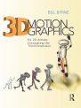 3D Motion Graphics for 2D Artists:Conquering the Third Dimension