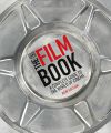 The Film Book:A Complete Guide to the World of Cinema