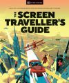 The Screen Traveller's Guide:Real-life Locations Behind Your Favourite Movies and TV Shows