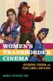 Women's Transborder Cinema:Authorship, Stardom and Filmic Labor in South Asia