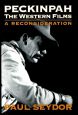 Peckinpah - The Western Films:A Reconsideration
