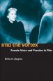 Into the Vortex:Female Voice And Paradox in Film