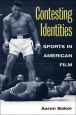 Contesting Identities:Sports in American Film