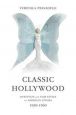 Classic Hollywood:Lifestyles and Film Styles of American Cinema, 1930-1960