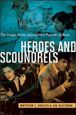 Heroes and Scoundrels:The Image of the Journalist in Popular Culture