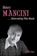 Henry Mancini:Reinventing Film Music