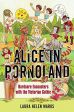 Alice in Pornoland:Hardcore Encounters with the Victorian Gothic