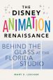 The Disney Animation Renaissance:Behind the Glass at the Florida Studio