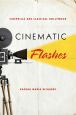 Cinematic Flashes:Cinephilia and Classical Hollywood