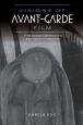 Visions of Avant-Garde Film:Polish Cinematic Experiments from Expressionism to Constructivism